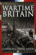 Wartime Britain - A Nation's Finest Hour