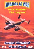 Aviation At War - B-25 Mitchell: The Legend