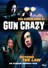Gun Crazy - Beyond The Law