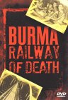 Burma - Railway Of Death