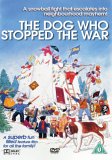 The Dog Who Stopped The War