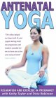 Antenatal Yoga - Relaxation And Exercise In Pregnancy