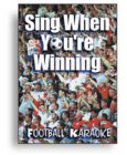 Sing When Your Winning - Football Karaoke