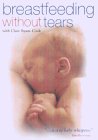Breast Feeding Without Tears With Clare Byam-Cook
