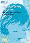 Complementary Childcare - Allergies, Vaccinations And Birth Trauma [2002]