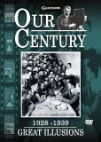 Our Century 1928 - 1939 - Great Illusions