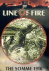 Line Of Fire - The Somme 1916