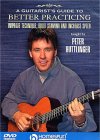 Guitarist's Guide To Better Practicing