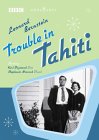 Leonard Bernstein: Trouble In Tahiti