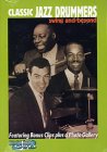 Classic Jazz Drummers - Swing And Beyond