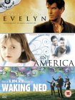 Waking Ned / Evelyn / In America [1998]