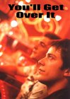 You'll Get Over It [2003]