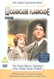 Wodehouse Playhouse - The Truth About George And Other Short Stories [1975]