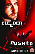 Pusher / Bleeder