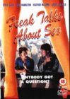 Freak Talks About Sex