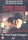 Murder Rooms - The White Knight Stratagem [2001]