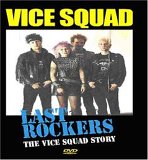 Vice Squad - Last Rockers - The Vice Squad Story