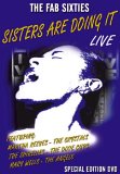 Sisters Are Doing It - Live