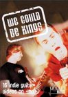 We Could Be Kings [2003]