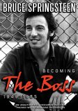Bruce Springsteen - Becoming The Boss - 1949 To 1985