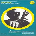 Charles Mingus - Mingus In Greenwich Village