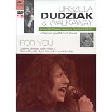 Urszula Dudiak And Walkaway - For You