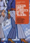 Disco Dance Classics Of The 70s And 80s
