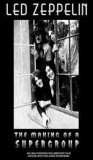 Led Zeppelin - The Making Of A Legend