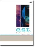 E.S.T - Esbjorn Svennson Trio - Live In Stockholm [2003]