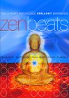Zen Beats: The Ultimate Psychedelic Chill Out Experience