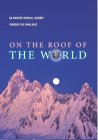 On The Roof Of The World: An Ambient Musical Journey Through The Himalayas