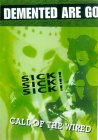 Demented Are Go - Sick Sick Sick / Call Of The Wired [1987]