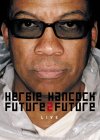 Herbie Hancock - Future 2 Future - Live