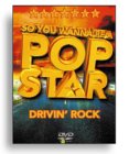 So You Wanna Be A Pop Star - Drivin' Rock