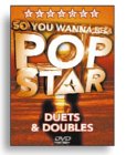 So You Wanna Be A Pop Star - Duets And Doubles