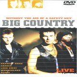 Big Country - Live: Without the Aid of a Safety Net