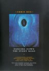 Chris Rea : Dancing Down The Stony Road [2002]