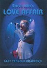 Steve Ellis's Love Affair - Last Tango In Bradford [2002]