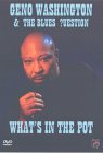 Geno Washington And The Blues Question - What's In The Pot? [1997]