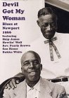 Devil Got My Woman: Blues At Newport 1966