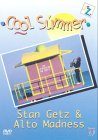 Cool Summer Jazz - Stan Getz And Alto Madness [2002]