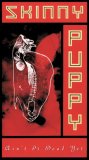 Skinny Puppy: Ain't it Dead Yet