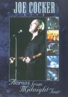 Joe Cocker - Live - Across From Midnight Tour [1997]
