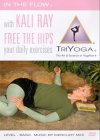 In The Flow With Kali Ray - Free The Hips