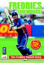 Freddie's Fireworks - The Freddie Flintoff Story