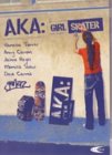 AKA: Girl Skater