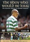 Celtic FC - The Bhoy Who Would Be King