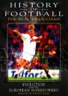 History of Football - Vol 2 - Evolution & European Superpowers [2002]