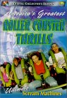 America's Greatest Roller Coaster Thrills - The Ultimate Scream Machines [2000]