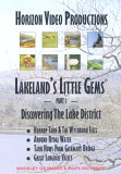 Lakeland's Little Gems - Discovering The Lake District